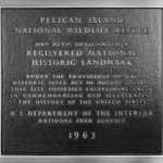 In 1963, Pelican Island was designated a National Historic Landmark.